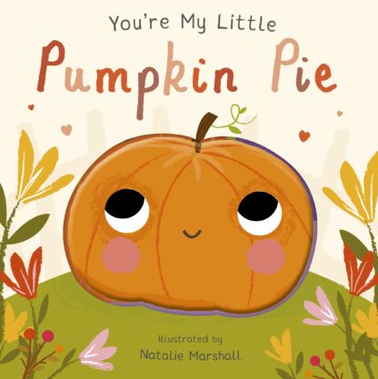 You're My Little Pumpkin Pie